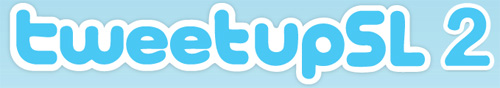 Geek Week Part 2: Tweetup SL2