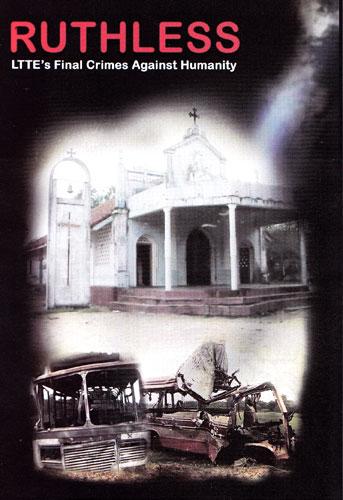 VIDEO: Ruthless – LTTE’s final crimes against humanity